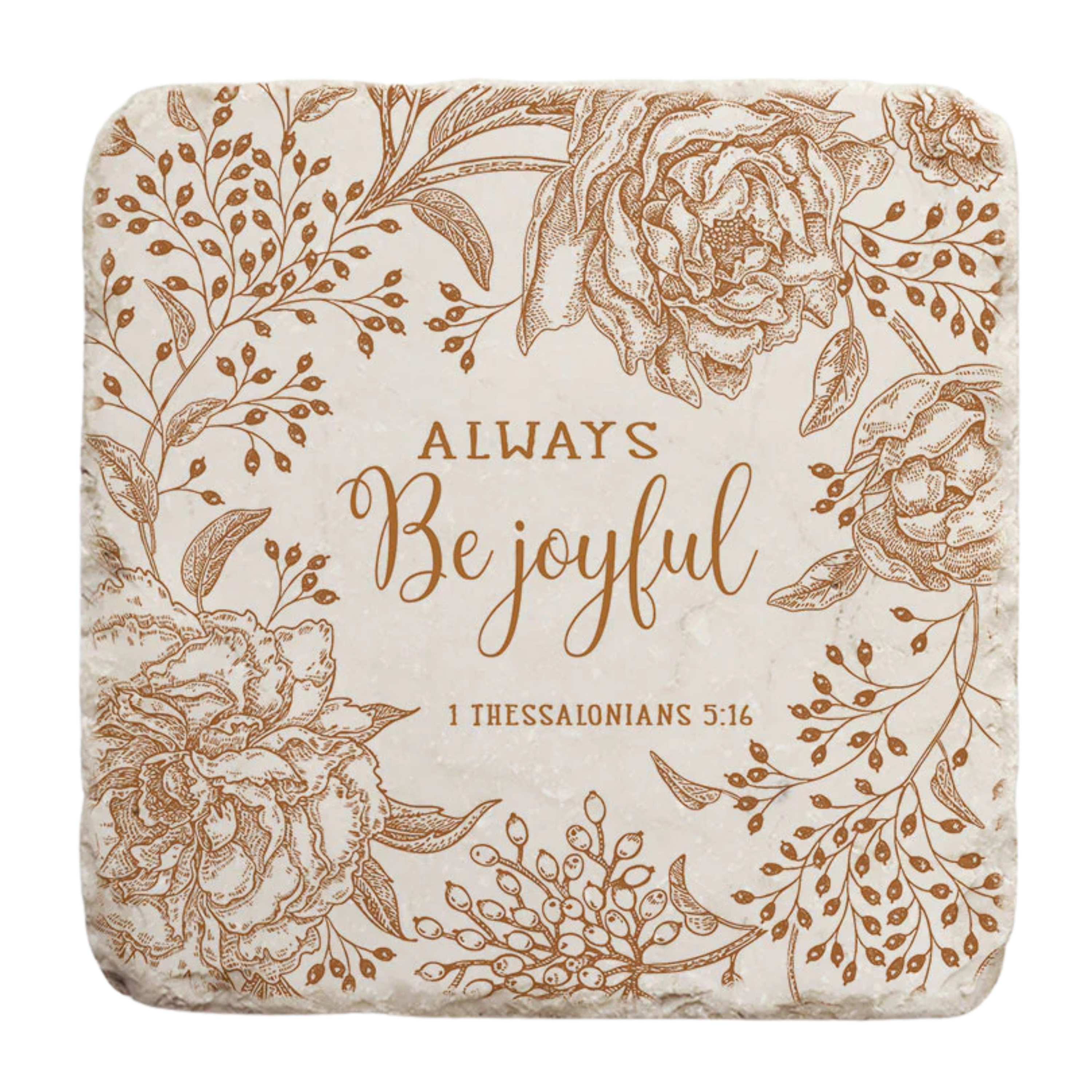 1 Thessalonians 5:16 Stone
