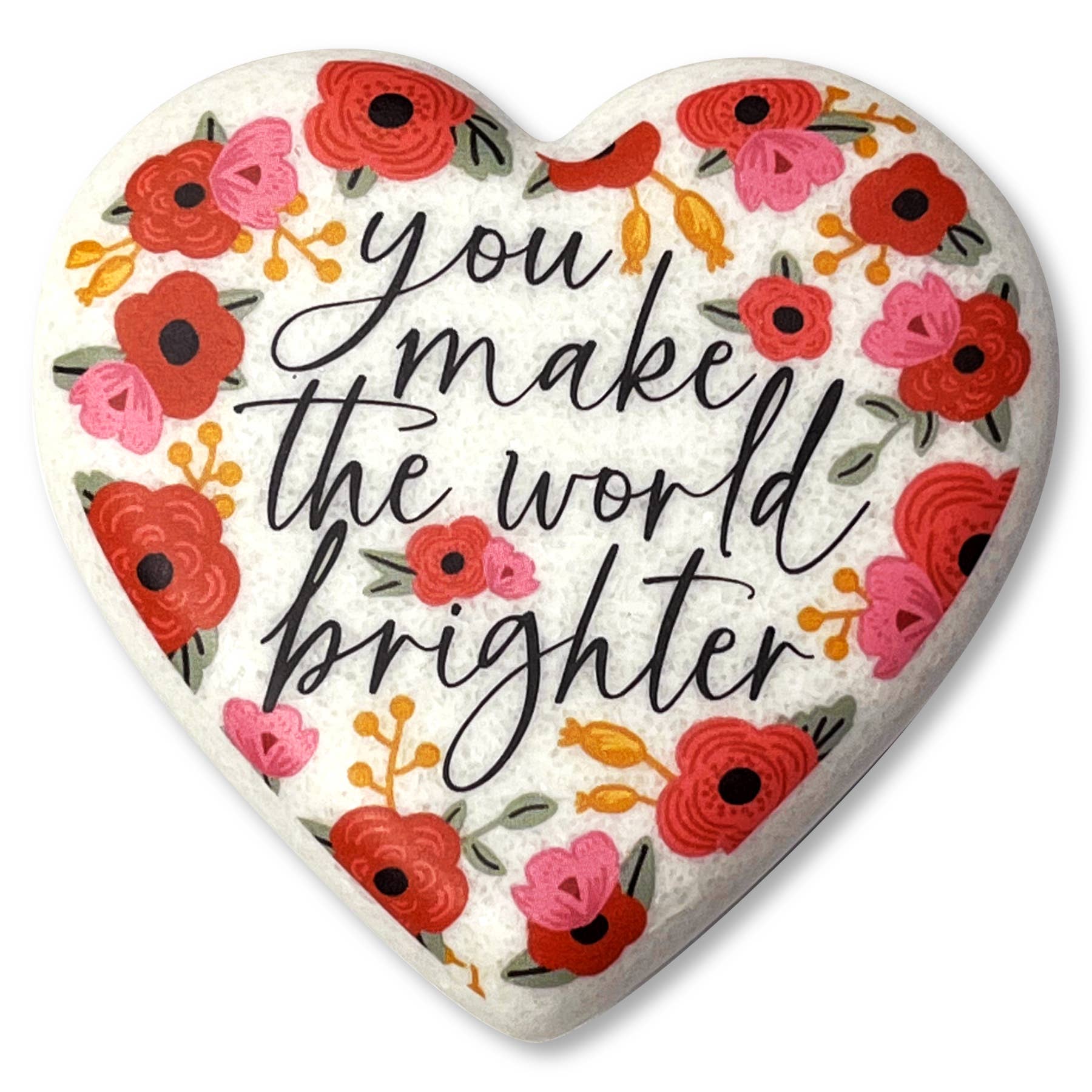 Floral You Make The World Brighter Heart Stone