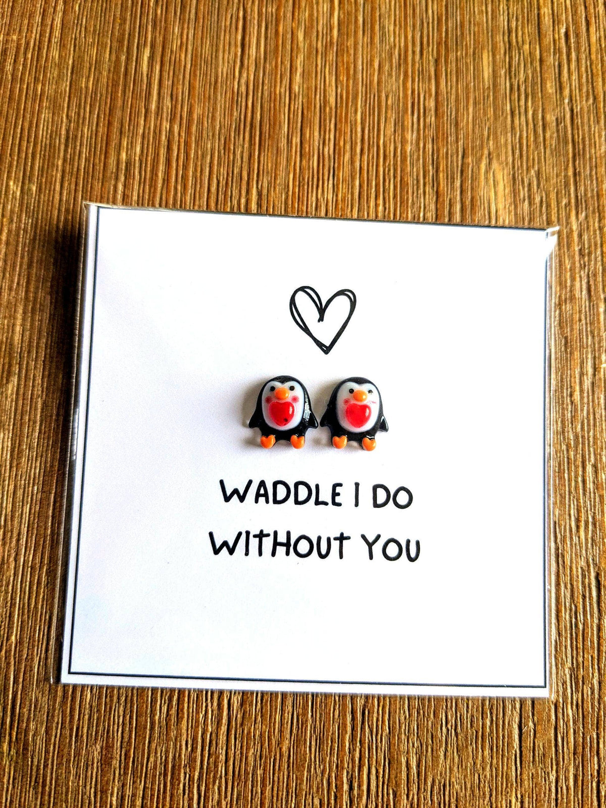 Mini Waddle I Do Without You Card
