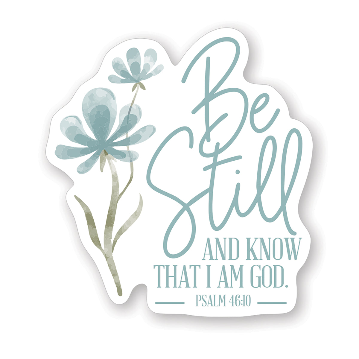 Be Still Flower Sticker