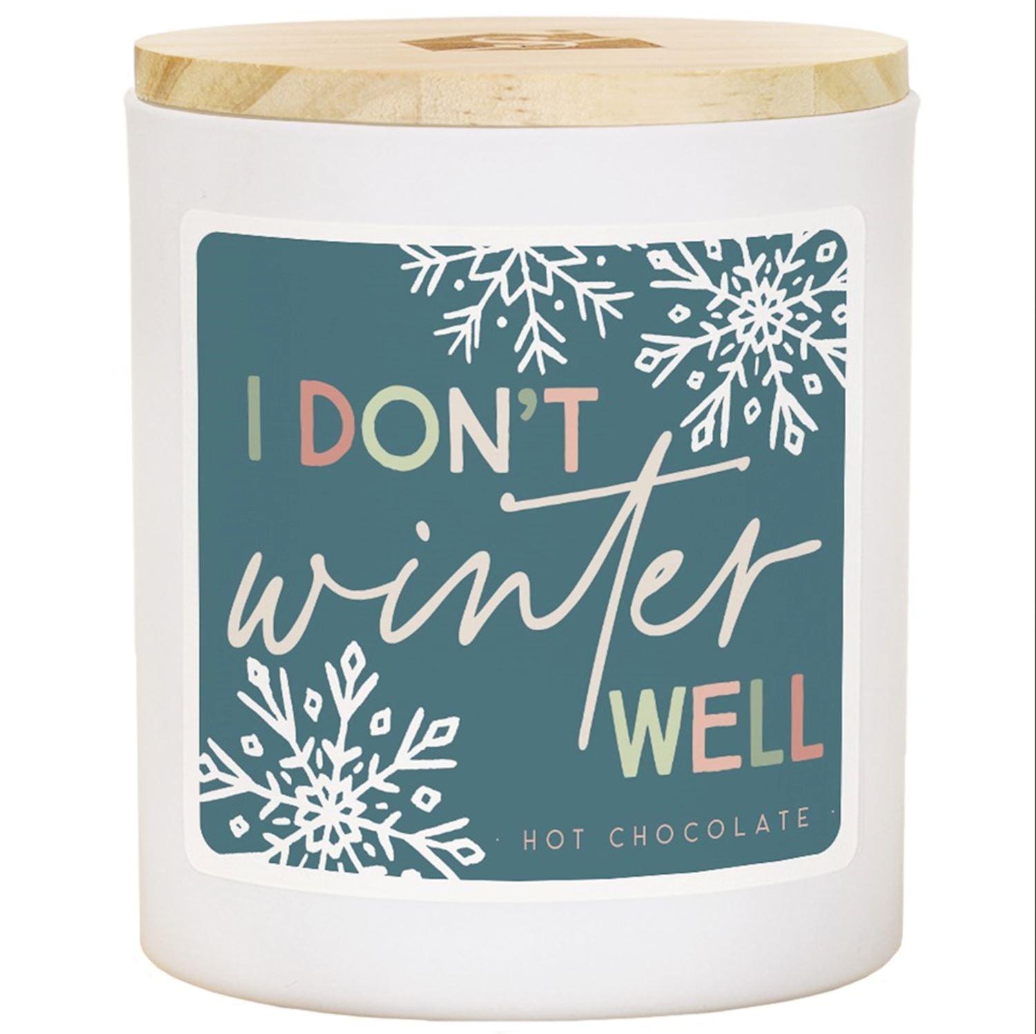 I Don't WInter Well Hot Chocolate Candle