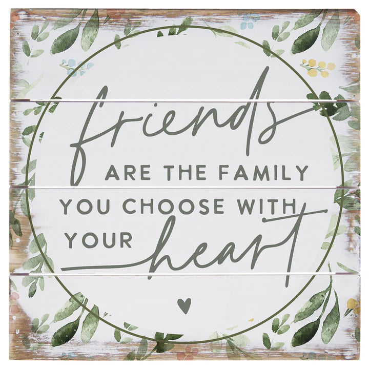 Friends Are Family You Choose Pallet Sign