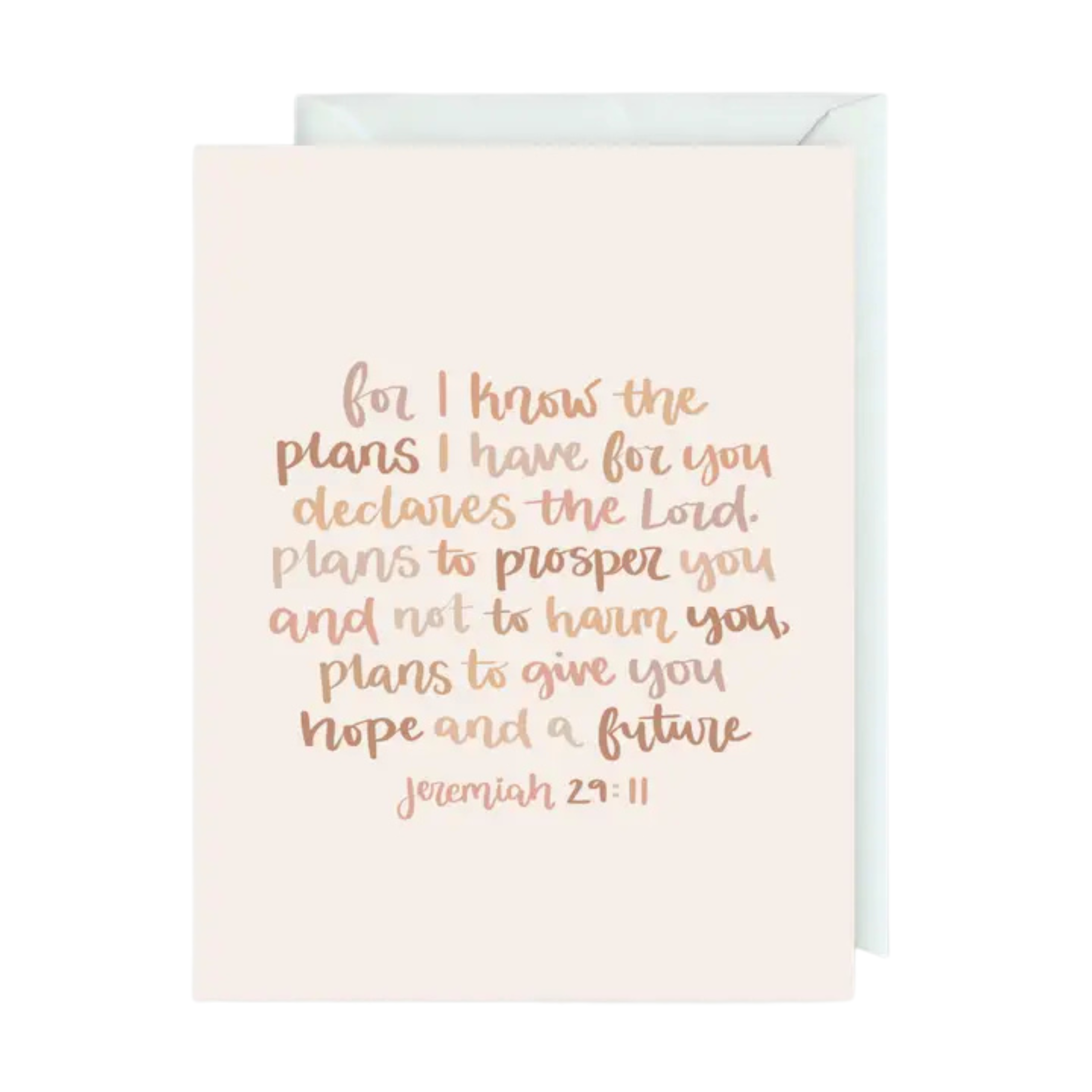 Jeremiah 29:11 - For I Know The Plans I Have For You