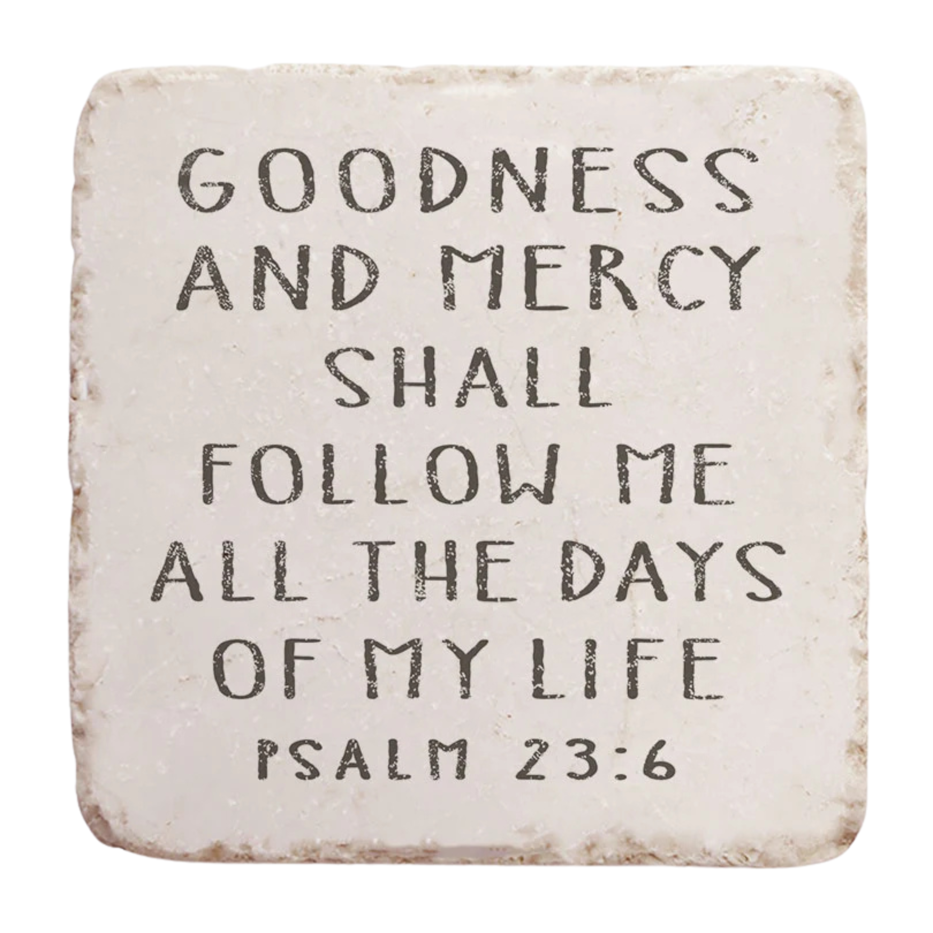 Psalm 23:6 Stone