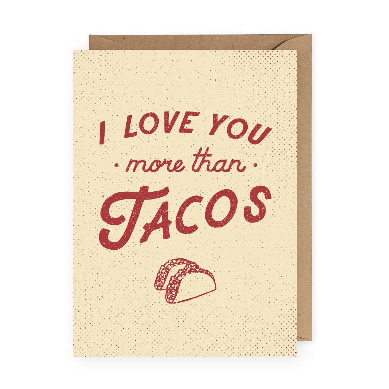 Love You More Than Tacos Card