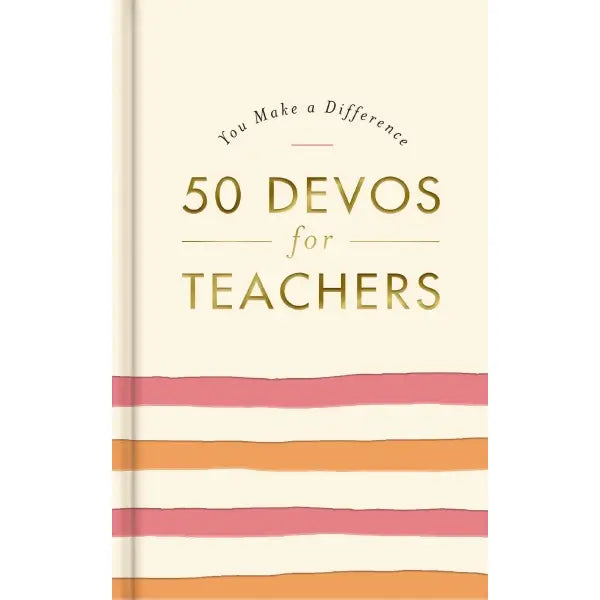 You Make a Difference: 50 Devos for Teachers