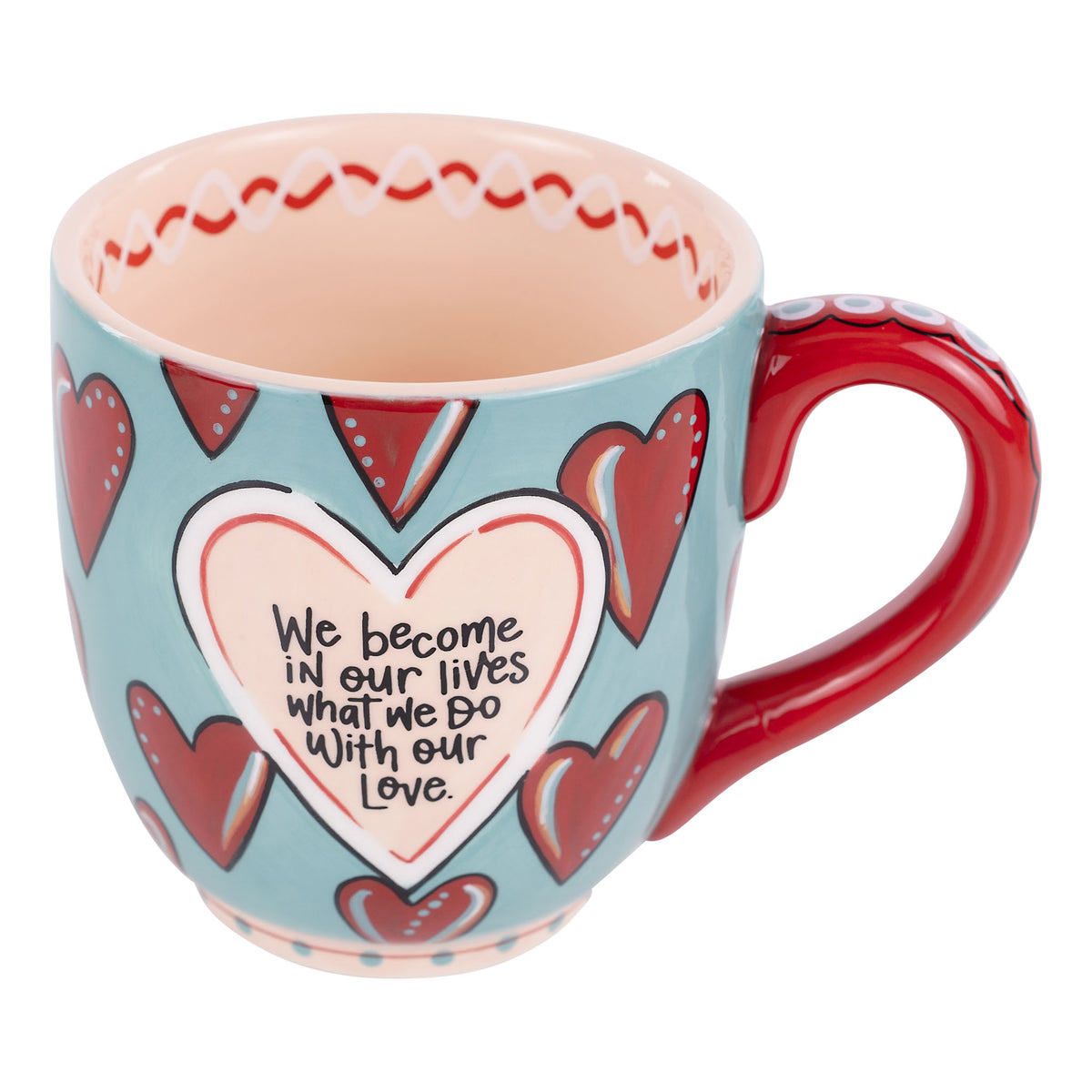 What We Do With Our Love Mug